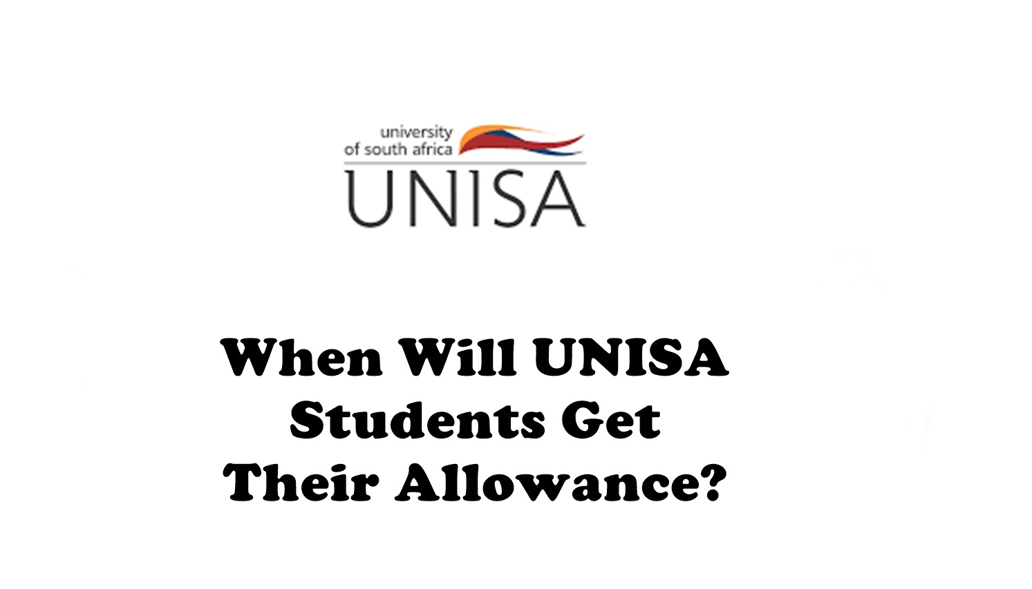 When Will UNISA Students Get Their Allowance