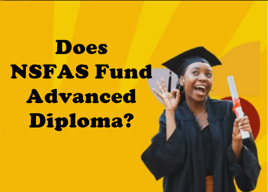 Does NSFAS Fund Advanced Diploma?