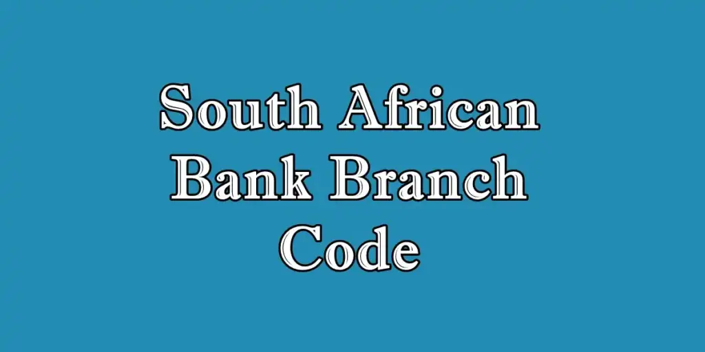 South African Bank Branch Code