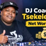 DJ Coach Tsekeleke Net Worth